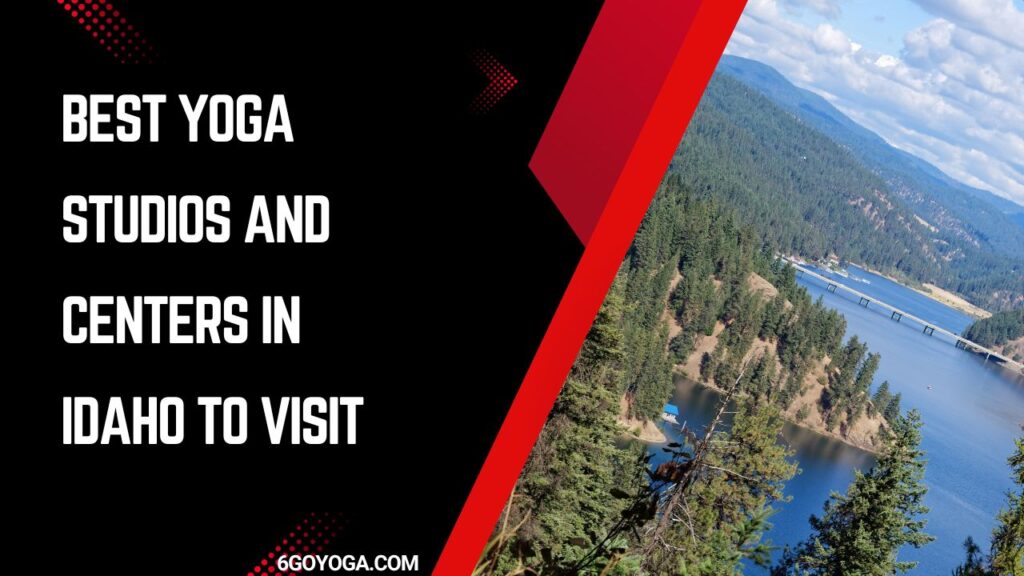 Best Yoga Studios and Centers in Idaho to Visit