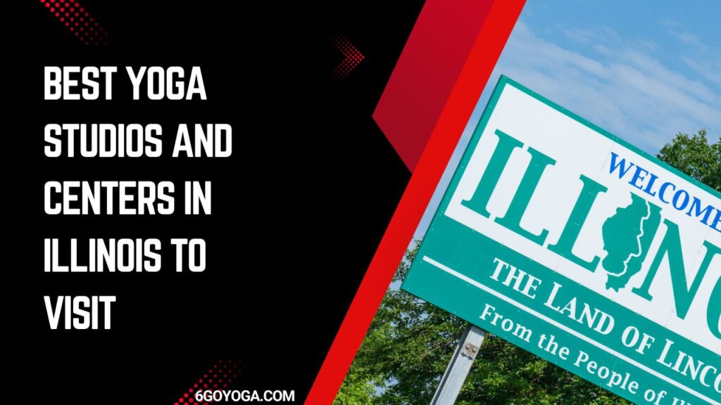 Best Yoga Studios and Centers in Illinois to Visit